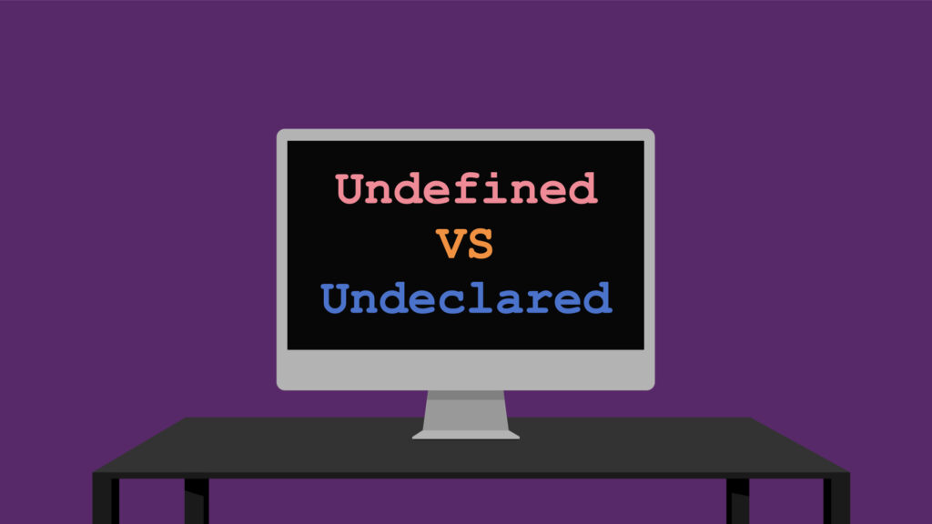 Undefined vs Undeclared in JavaScript