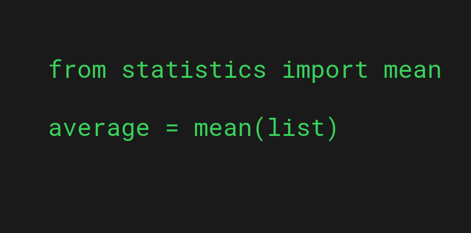 A script that calculates the average of a Python list using mean() function