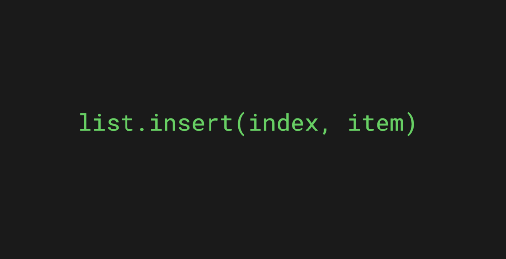 Python list insert method adds a value to a specific index of the list
