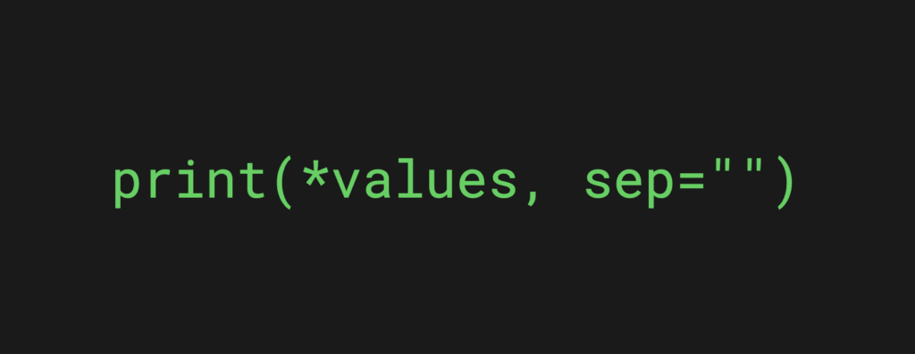 print function with sep parameter.